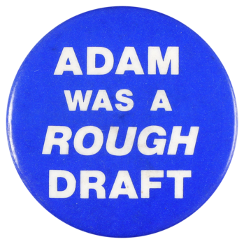 Adam was a rough draft