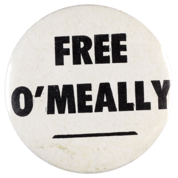 This badge was created to support a campaign in Melbourne in the mid-1970s to free Bill O’Meally, at that stage the longest-serving prisoner in Pentridge Prison, Melbourne.