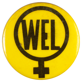This badge was produced by the Women’s Electoral Lobby which was formed in 1972 with the aim of influencing decision makers to adopt policies that helped to improve the position of women in society.