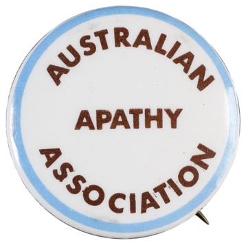 This badge is a light-hearted commentary on the practise of wearing political badges as a form of freedom of speech and civil participation, both of which underpin democracy.