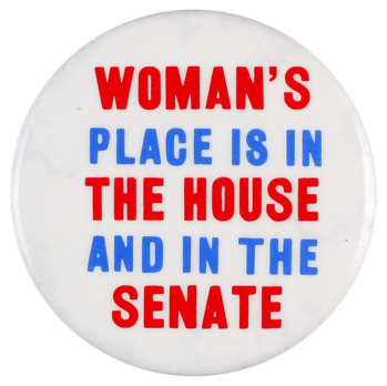 This badge was produced as part of the women’s movement of the 1970s and 1980s and calls for greater representation of women in parliament and other positions of influence.