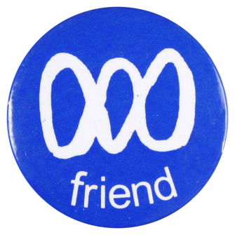 This badge was produced by Friends of the ABC, a community group formed to work for the best interests of an independent national broadcaster.